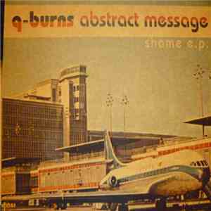 Q-Burns Abstract Message - Shame E.P.