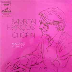 Samson François - Chopin - Mazurkas N° 1 À N° 27