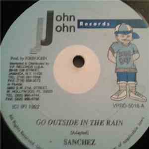 Sanchez / Terror Fabulous - Go Outside In The Rain / Jump & Gwan Bad