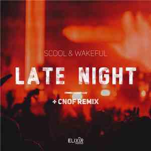 Scool  & Wakeful  - Late Night
