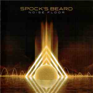 Spock's Beard - Noise Floor