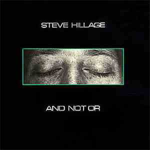 Steve Hillage - And Not Or