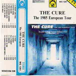 The Cure - The 1985 European Tour
