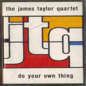 The James Taylor Quartet - Do Your Own Thing