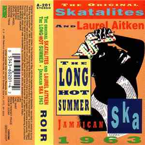 The Original Skatalites And Laurel Aitken - The Long Hot Summer - Jamaican ...