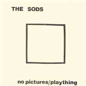 The Sods  - No Pictures