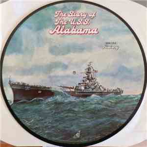 U.S. Navy Band And U.S. Navy Sea Chanters - The Story Of The U.S.S. Alabama