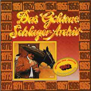Various - Das Goldene Schlager-Archiv - Die Hits Des Jahres 1962