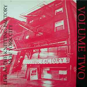 Various - Live At The Knitting Factory · Volume Two