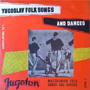 Various - Macedonian Folk Songs And Dances = Makedonske Narodne Pjesme I Pl ...