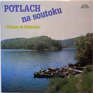 Various - Potlach Na Soutoku /Vltavy Se Sázavou/