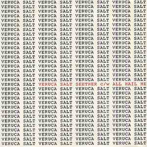 Veruca Salt - Seether c/w All Hail Me