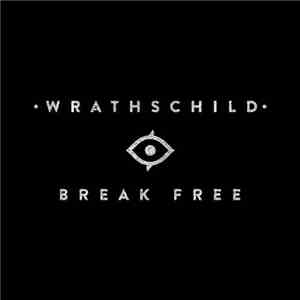 Wrathschild - Break Free