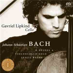 Bach, Gavriel Lipkind - 6 Suites A Violoncello Solo Senza Basso