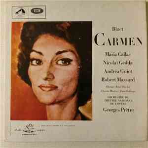 Bizet, Maria Callas, Nicolai Gedda, Robert Massard And Andréa Guiot With Orchestre Du Theatre National De L'Opera Conducted By Georges Prêtre - Carmen