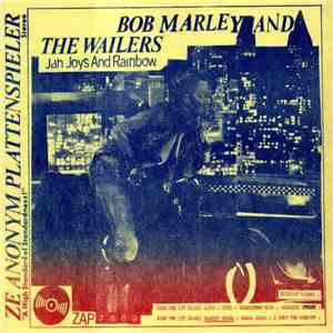 Bob Marley And The Wailers - Jah Joys And Rainbow