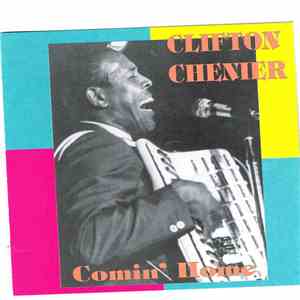 Clifton Chenier - Comin' Home