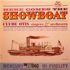 Clyde Otis Singers & Orchestra - Here Comes The Showboat
