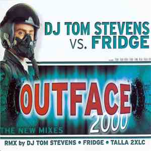 DJ Tom Stevens vs. Fridge - Outface 2000