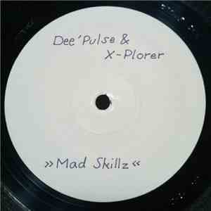 DJ X.Plorer/Dee'Pulse - Mad Skills / Trainspotting