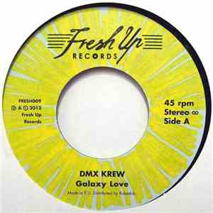 DMX Krew - Galaxy Love / Didn't I?