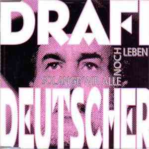 Drafi Deutscher - Solange Wir Alle Noch Leben