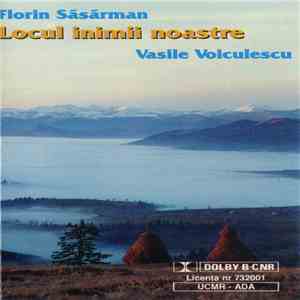 Florin Sasarman, Vasile Voiculescu - Locul Inimii Noastre