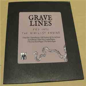 Grave Lines - Fed Into The Nihilist Engine