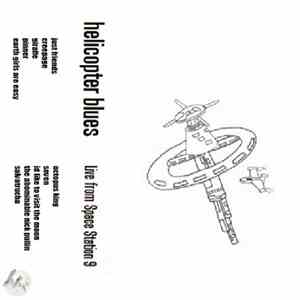 Helicopter Blues - Live from Space Station 9