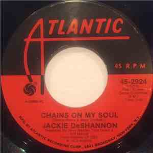 Jackie DeShannon - Chains On My Soul / Peaceful In My Soul
