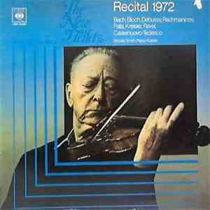 Jascha Heifetz - The New Heifetz Recital 1972
