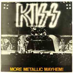 Kiss - More Metallic Mayhem!