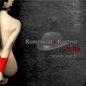 Kommand+Kontrol - It Hz - Remixes