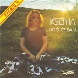 Ksenija - Doći Će Dan