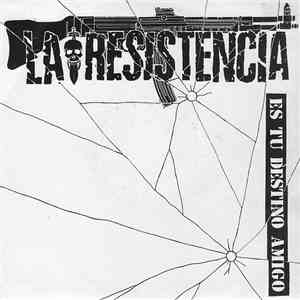 La Resistencia - Es Tu Destino Amigo