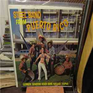 Leroy Smith and His Melo'Tone - Steel Band From Puerto Rico