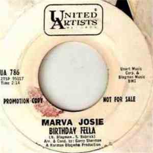 Marva Josie - Birthday Fella / Did You Ever Love Someone