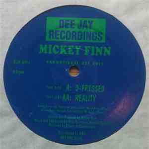 Mickey Finn - D-Pressed / Reality