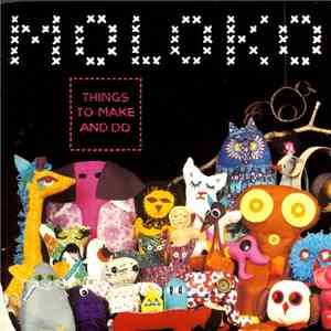 Moloko - Things To Make And Do