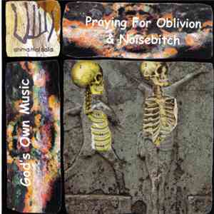 Praying For Oblivion & Noisebitch - God's Own Music