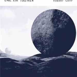 Robert Scott - Ends Run Together