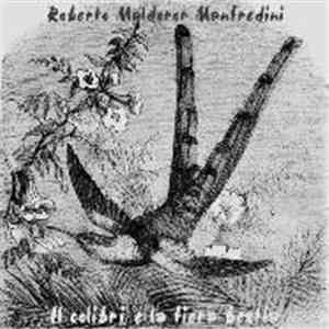 Roberto Maldoror Manfredini - Il Colibrì E La Fiera Bestia