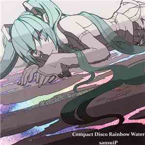 sansuiP - Compact Disco Rainbow Water
