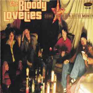 The Bloody Lovelies - Some Truth & A Little Money