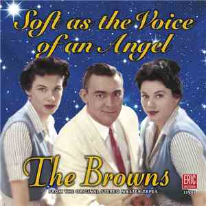 The Browns - Soft As The Voice Of An Angel