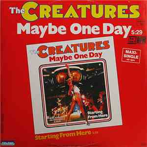 The Creatures  - Maybe One Day
