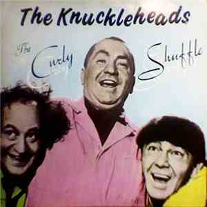 The Knuckleheads  - The Curly Shuffle