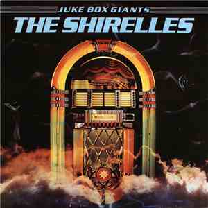 The Shirelles - Juke Box Giants - 20 Hits Of The Shirelles