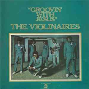 The Violinaires - Groovin' With Jesus