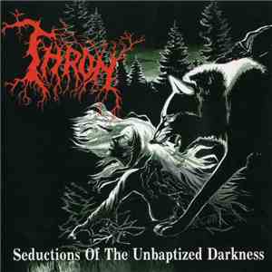 Thron' - Seductions Of Unbaptized Darkness